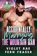 Accidentally Marrying the Mountain Man: A Havenstone Novella (Accidentally Marrying)
