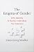 The Enigma of Gender by Hans-Georg Moeller