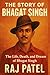 The Story of Bhagat Singh: ...