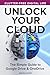 Unlock Your Cloud: The Simple Guide to Google Drive & OneDrive for a Clutter-Free Digital Life: A Step-by-Step System to Organize Your Files, Master Collaboration, and Reclaim Your Digital Space