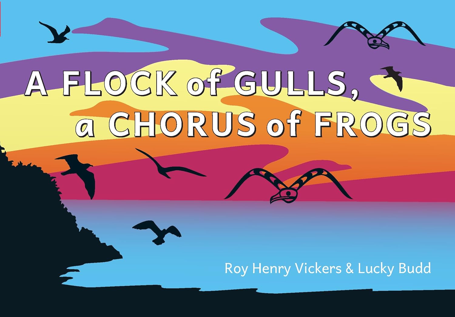 A Flock of Gulls, A Chorus of Frogs (First West Coast Books, 6)