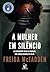 A mulher em silêncio