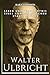 Walter Ulbricht Biographie:...