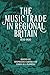 Music Trade in Regional Britain, 1650-1800 by Stephanie Carter