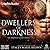 Dwellers of Darkness [Dramatized Adaptation] (Darkness #3)