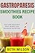 Gastroparesis Smoothies Rec...