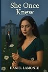 She Once Knew: A Literary Psychological Thriller of Forgetting and Belonging - A Slow Burn Suspense