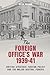 Foreign Office's War, 1939-41