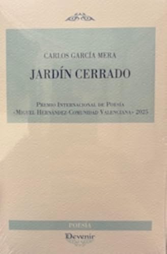 Jardín Cerrado: Premio Internacional e Poesía "Miguel Hernández-Comunidad Valenciana-2025 (Paperback)
