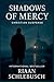 Shadows of Mercy by Riaan Schlebusch