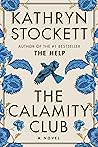 The Calamity Club by Kathryn Stockett