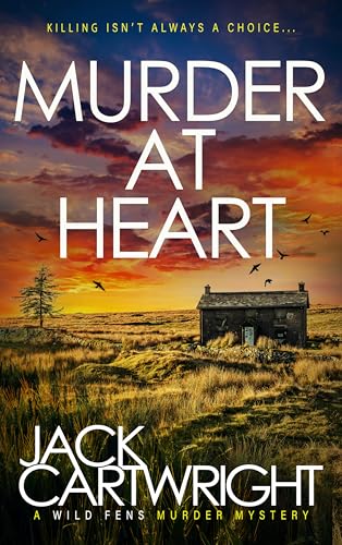 Murder At Heart: A British Murder Mystery (The Wild Fens Murder Mystery Series Book 18)