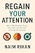 Regain Your Attention: How ...