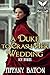 A Duke to Crash Her Wedding by Tiffany Baton