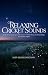 Relaxing Cricket Sounds: 8D...