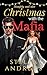 Christmas with the Mafia: a festive romance full of naughty and spice