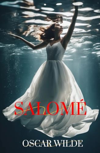 Salomé A Tragedy in One Act