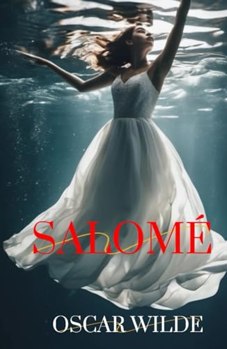Salomé A Tragedy in One Act