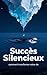 Succès Silencieux by Jules Fallon