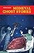 Medieval Ghost Stories by Andrew Joynes