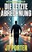Die Letzte Abrechnung: Ein ...