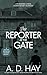 The Reporter at the Gate (R...