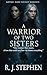 A Warrior of Two Sisters by R. J. Stephens