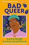 Bad Queer by Gayathiri Kamalakanthan