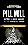 Pill Mill: My Yea...