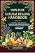 100% Pure Natural Healing Handbook by James Neakok