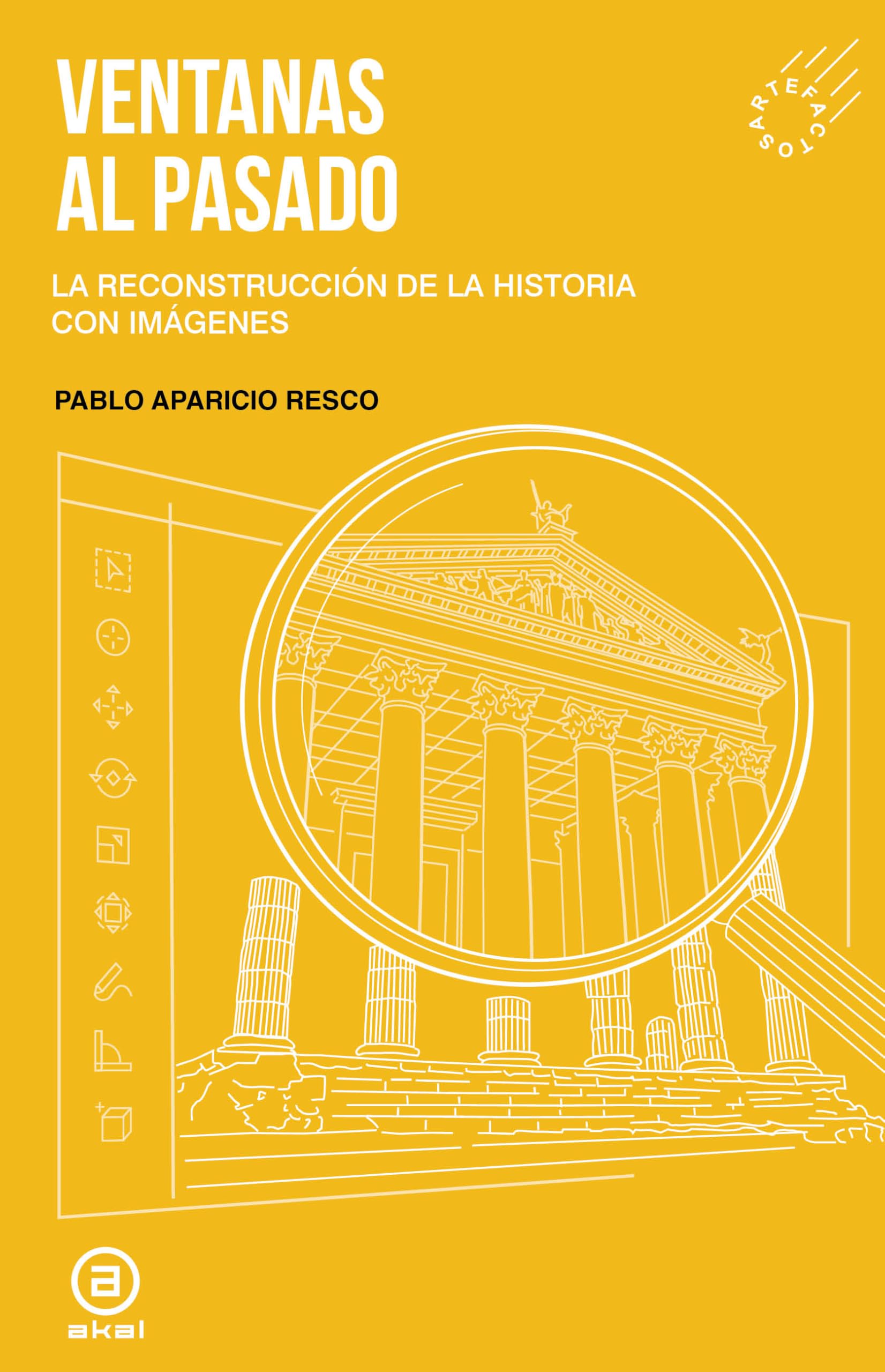 Ventanas al pasado: La reconstrucción de la historia con imágenes (Paperback)