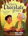 Where Chocolate Grows by Irma L. Hersel Where Chocolate Grows by Irma L. Hersel