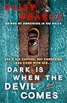 Dark Is When the Devil Comes by Daisy Pearce