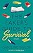 The Faker's Guide to Survival by Caroline Taylor The Faker's Guide to Survival by Caroline Taylor