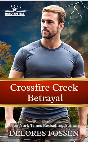 Crossfire Creek Betrayal (Hard Justice: Crossfire Creek #5)