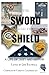 The Sword and the Shield: A...