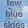 Few Blue Skies
