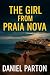 The Girl From Praia Nova: A...