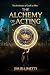 The Alchemy of Acting by Jim Blumetti