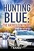 Hunting Blue: The Hatred Co...