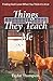 Things They Teach Me: Findi...