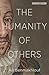 The Humanity of Others (Cultural Memory in the Present)