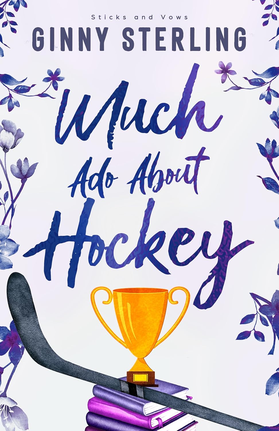 Much Ado About Hockey (Sticks and Vows)