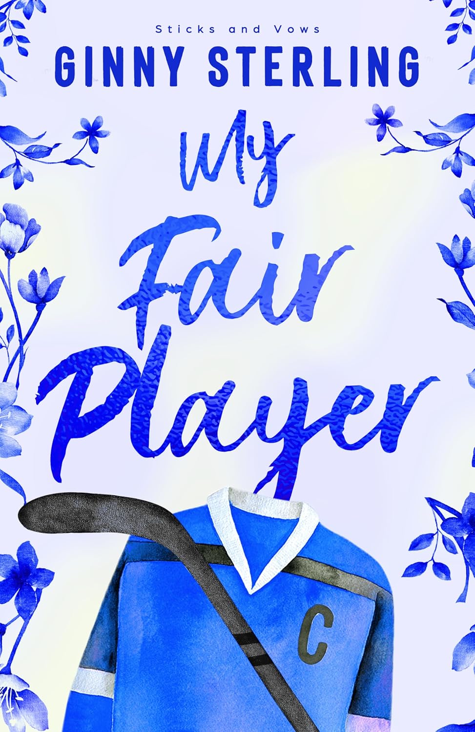 My Fair Player (Sticks and Vows)