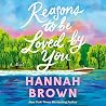 Reasons to Be Lov...