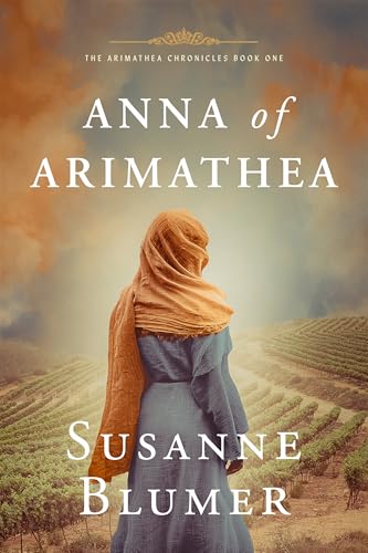 Anna of Arimathea  (The Arimathea Chronicles #1)