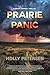 Prairie Panic by Holly Petersen