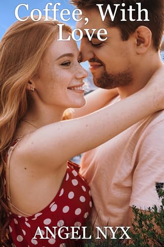Coffee, With Love (Kindle Edition)
