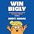 Win Bigly (2nd Edition): Pe...