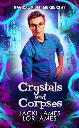 Crystals and Corpses (Magical Misfit Murders Book 1)